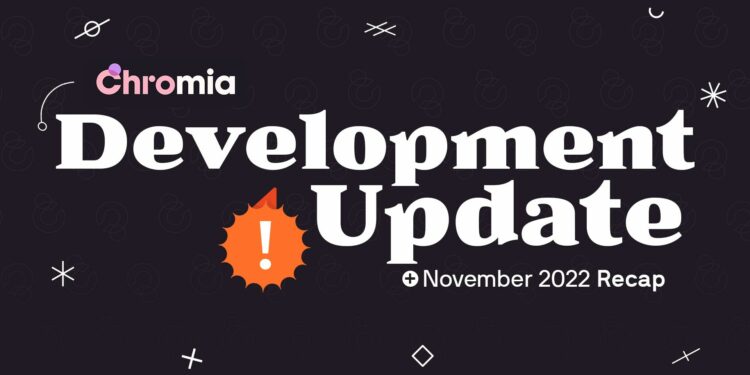 Tổng hợp tin tức đáng chú ý về Chromia (CHR) trong tháng 11/2022
