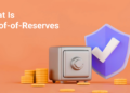 Proof of Reserves là gì? Tầm quan trọng của PoR trong tiền điện tử