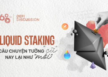 DeFi Discussion ep.79: Liquid Staking - Câu chuyện tưởng "cũ" mà nay lại như "mới"