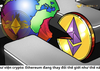 Thư viện crypto: Ethereum đang thay đổi thế giới như thế nào?